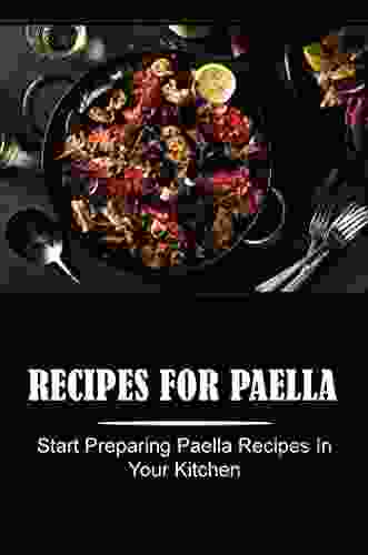 Recipes For Paella: Start Preparing Paella Recipes In Your Kitchen