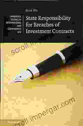 State Responsibility for Breaches of Investment Contracts (Cambridge Studies in International and Comparative Law 136)