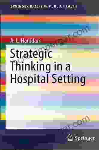 Strategic Thinking in a Hospital Setting (SpringerBriefs in Public Health)