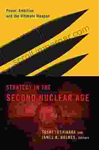 The Second Nuclear Age: Strategy Danger And The New Power Politics