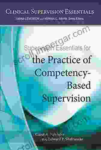 Supervision Essentials For The Practice Of Competency Based Supervision