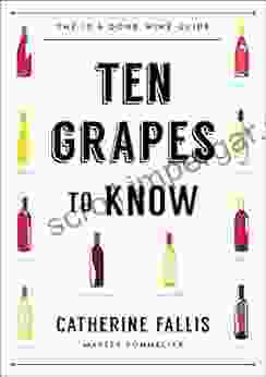 Ten Grapes To Know: The Ten And Done Wine Guide