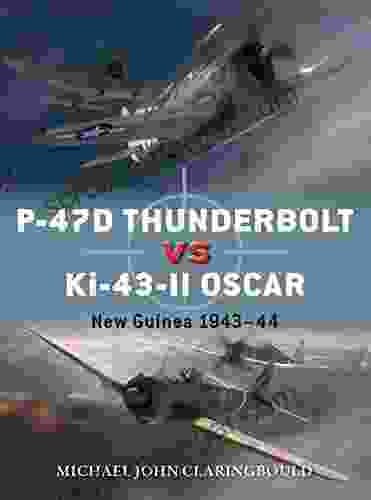 P 47D Thunderbolt vs Ki 43 II Oscar: New Guinea 1943 44 (Duel 103)