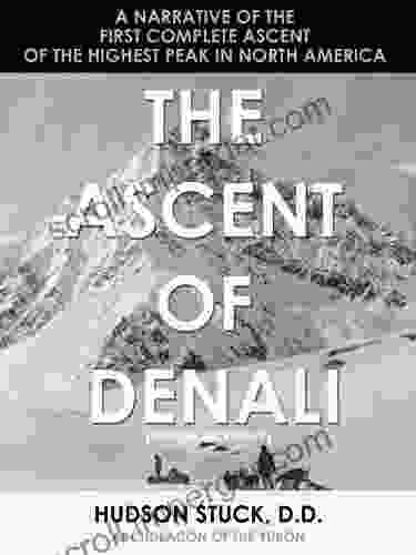 The Ascent Of Denali Mt McKinley (Illustrated)