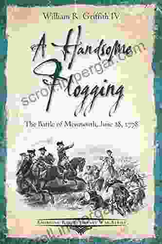 A Handsome Flogging: The Battle Of Monmouth June 28 1778 (Emerging Revolutionary War Series)