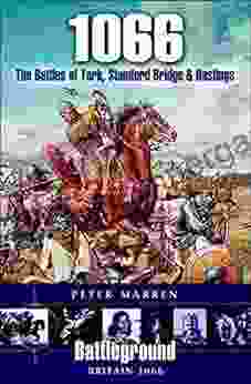 1066: The Battles Of York Stamford Bridge Hastings (Battleground Books: Pre WWI)