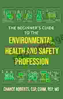 The Beginner S Guide To The Environmental Health And Safety Profession