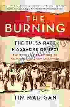 The Burning: The Tulsa Race Massacre Of 1921