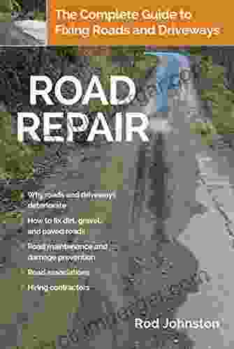 Road Repair: The Complete Guide To Fixing Roads And Driveways (Digital Version Of Road Repair Handbook)