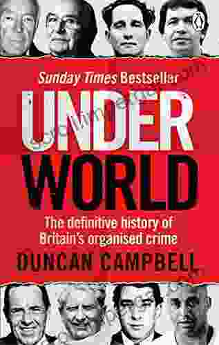 Underworld: The Definitive History Of Britain S Organised Crime