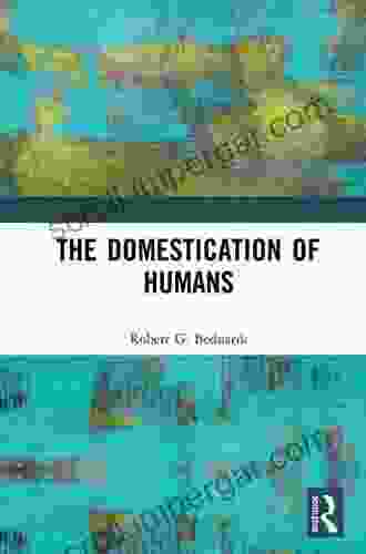 The Domestication Of Humans Robert G Bednarik