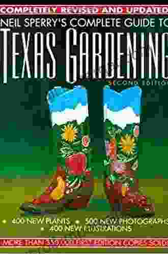 Neil Sperry S Complete Guide To Texas Gardening