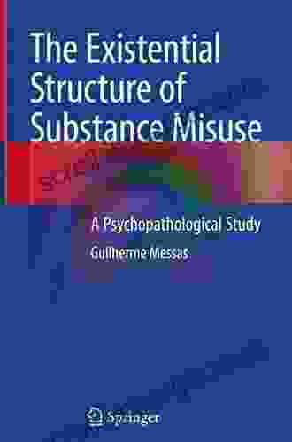 The Existential Structure Of Substance Misuse: A Psychopathological Study