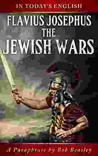 The Jewish Wars A Paraphrase: Or The History Of The Destruction Of Jerusalem