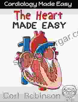 The Heart Made Easy (Cardiology Made Easy 1)