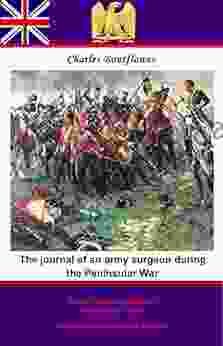 The Journal Of An Army Surgeon During The Peninsular War