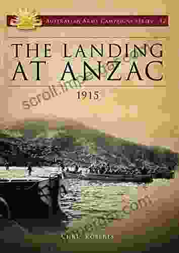 The Landing At ANZAC 1915 (Australian Army Campaigns 12)