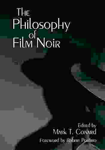 The Philosophy Of Film Noir (The Philosophy Of Popular Culture)