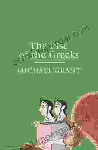 The Rise Of The Greeks