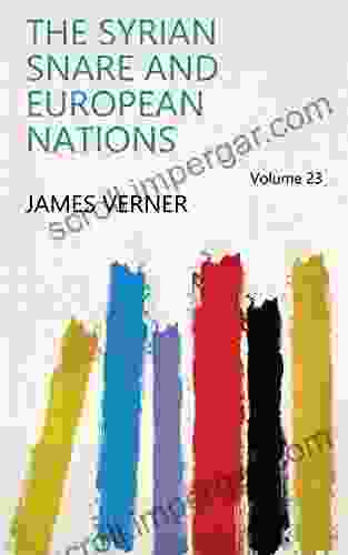 The Syrian Snare and European Nations Volume 23