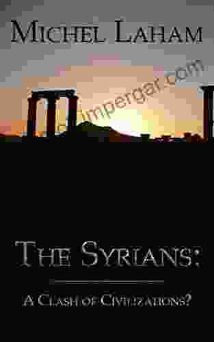 The Syrians: A Clash Of Civilizations?