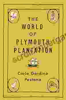 The World Of Plymouth Plantation