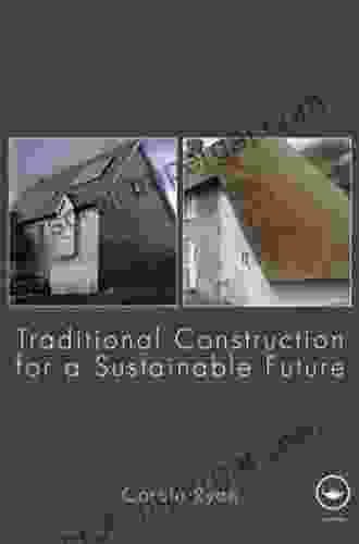 Traditional Construction For A Sustainable Future