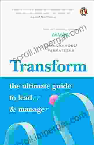 Transform: The Ultimate Guide To Lead And Manage