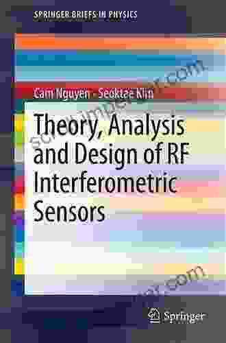 Theory Analysis And Design Of RF Interferometric Sensors (SpringerBriefs In Physics)