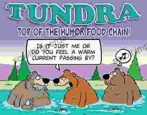 TUNDRA: Top Of The Humor Food Chain