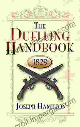 The Duelling Handbook 1829 (Dover Military History Weapons Armor)