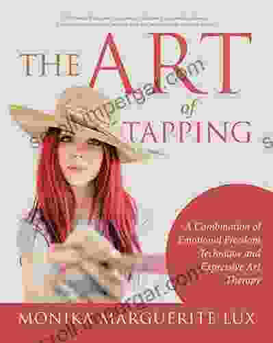 The Art Of Tapping: A Combination Of Emotional Freedom Technique And Expressive Art Therapy