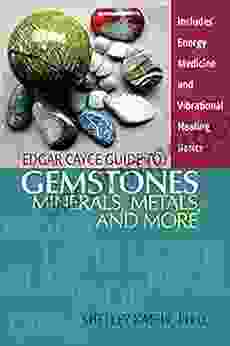 Edgar Cayce Guide To Gemstones Minerals Metals And More