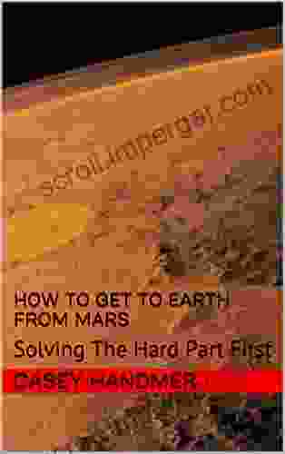 How To Get To Earth From Mars: Solving The Hard Part First