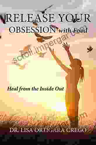 Release Your Obsession with Food: Heal from the Inside Out