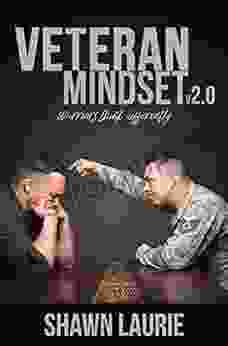 Veteran Mindset 2 0: Warriors Think Differently