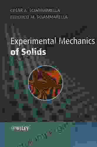 Experimental Mechanics Of Solids Cesar A Sciammarella