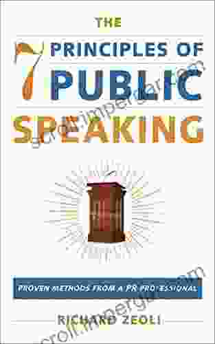 The 7 Principles Of Public Speaking: Proven Methods From A PR Professional