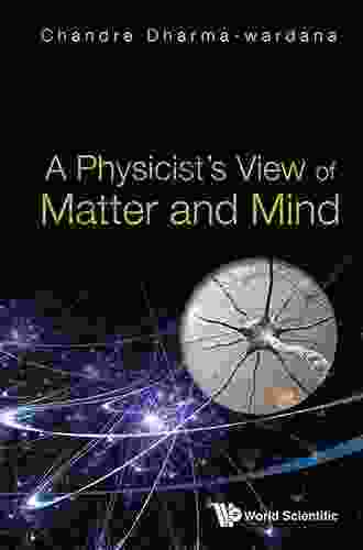 Physicist S View Of Matter And Mind A