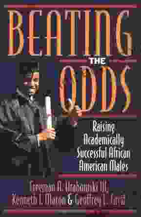 Beating The Odds: Raising Academically Successful African American Males