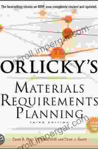 Orlicky S Material Requirements Planning Third Edition