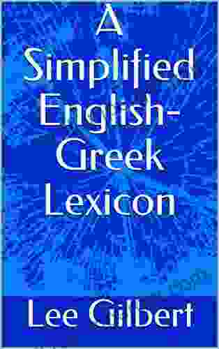 A Simplified English Greek Lexicon Lee Gilbert