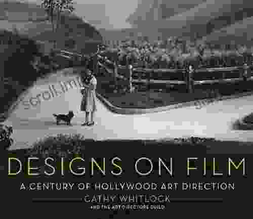 Designs On Film: A Century Of Hollywood Art Direction