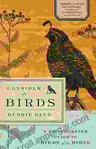 Consider The Birds: A Provocative Guide To Birds Of The Bible