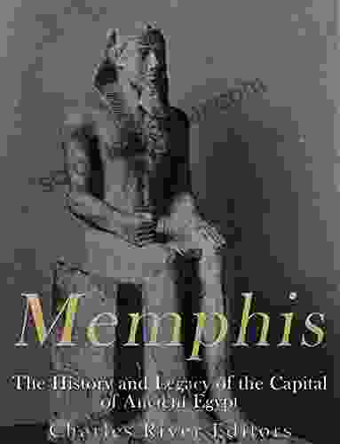 Memphis: The History And Legacy Of The Capital Of Ancient Egypt