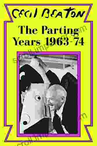 The Parting Years: 1963 74 (Cecil Beaton s Diaries 6)