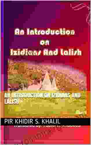 An Introduction On Izidians And Lalish