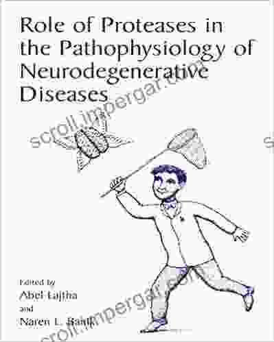 Role of Proteases in the Pathophysiology of Neurodegenerative Diseases