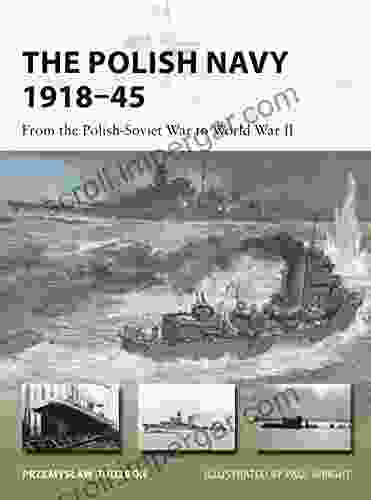 The Polish Navy 1918 45: From The Polish Soviet War To World War II (New Vanguard)