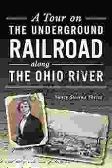 A Tour On The Underground Railroad Along The Ohio River (History Guide)